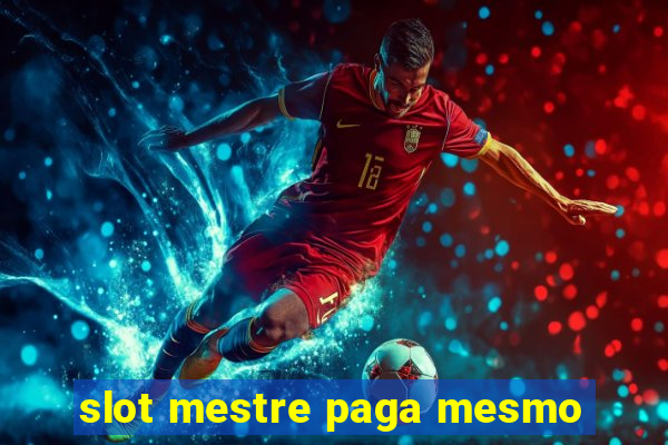 slot mestre paga mesmo